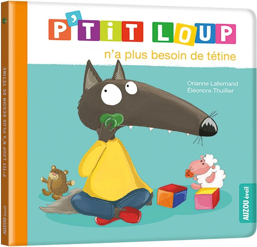 P'tit Loup n'a plus besoin de tétine, livre enfant