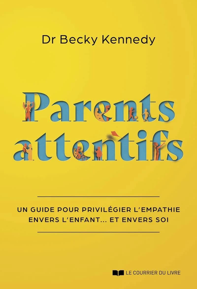 Parents attentifs, guide d'empathie familiale